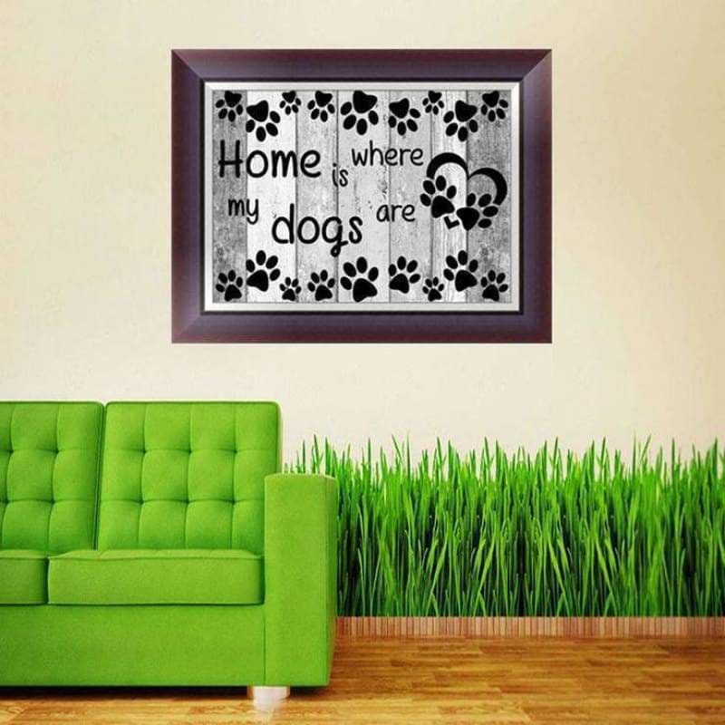 New Hot Sale Black And White Letters Home Is My Dogs Are
