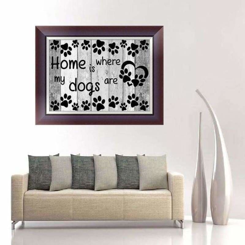 New Hot Sale Black And White Letters Home Is My Dogs Are